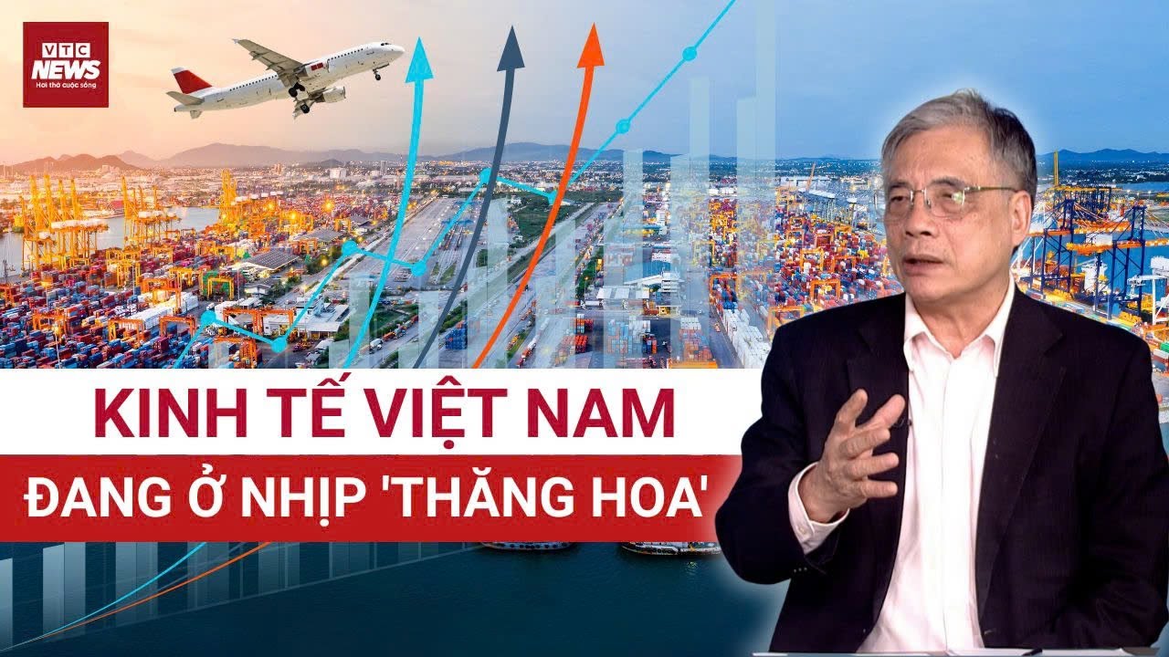 PGS.TS Trần Đình Thiên: Kinh tế Việt Nam bước vào “nhịp thăng hoa thứ 2” – Kỳ tích bứt phá lặp lại?
