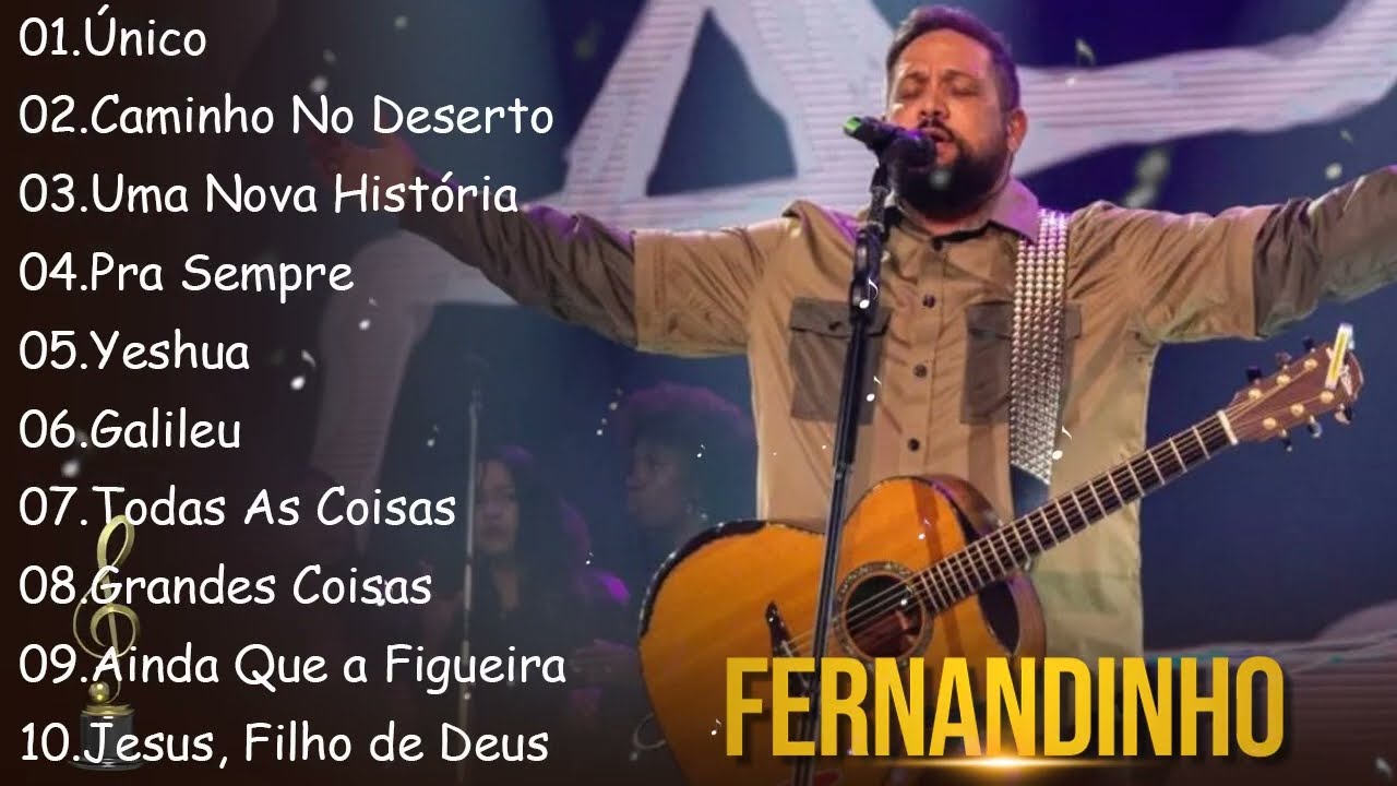 Único , Caminho No Deserto,.. FERNANDINHO || Top 10 Hinos Gospel Mais Ouvidos de 2024 #gospel