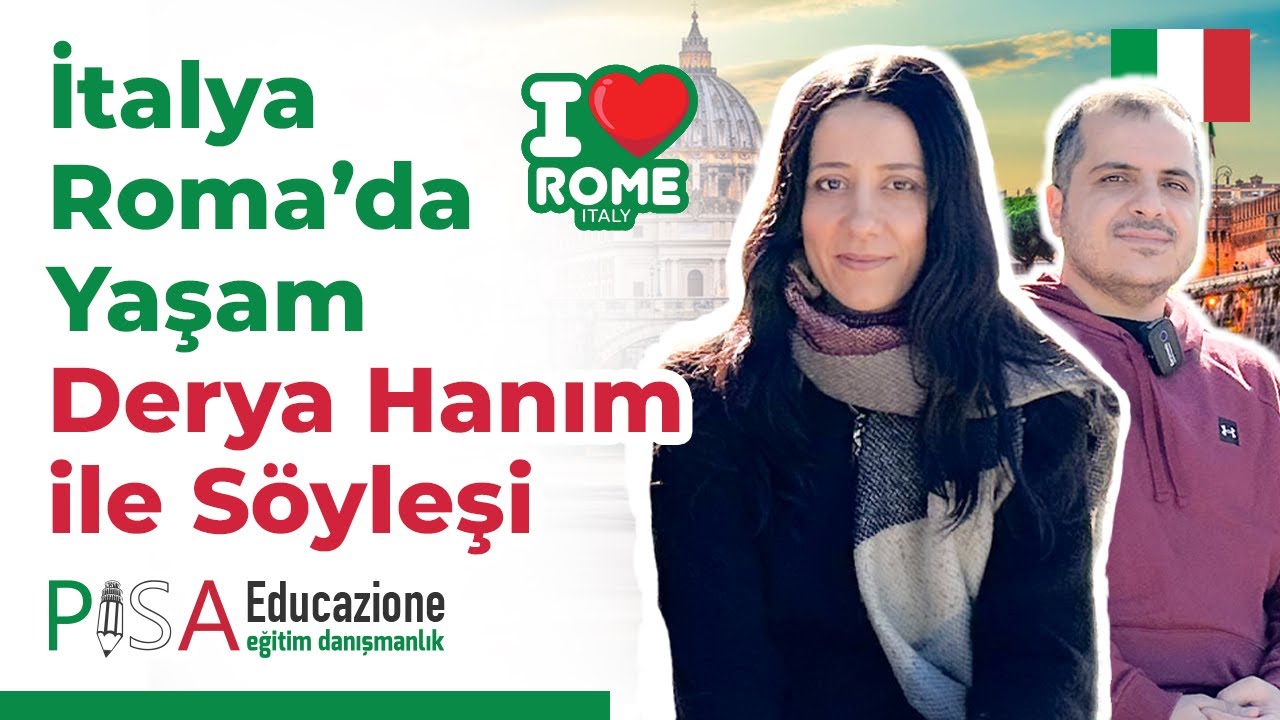 Roma'da Yaşam - Derya Hanım ile Söyleşi