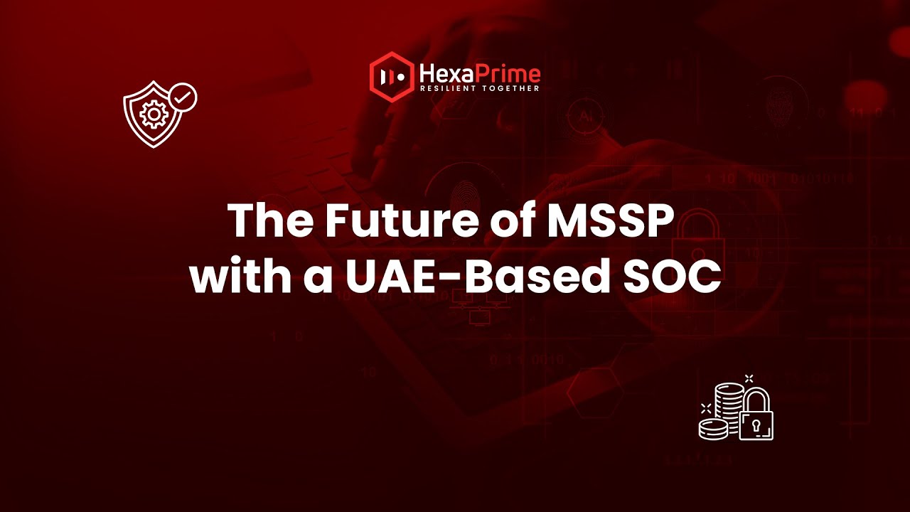 The Future of MSSP with a UAE-Based SOC