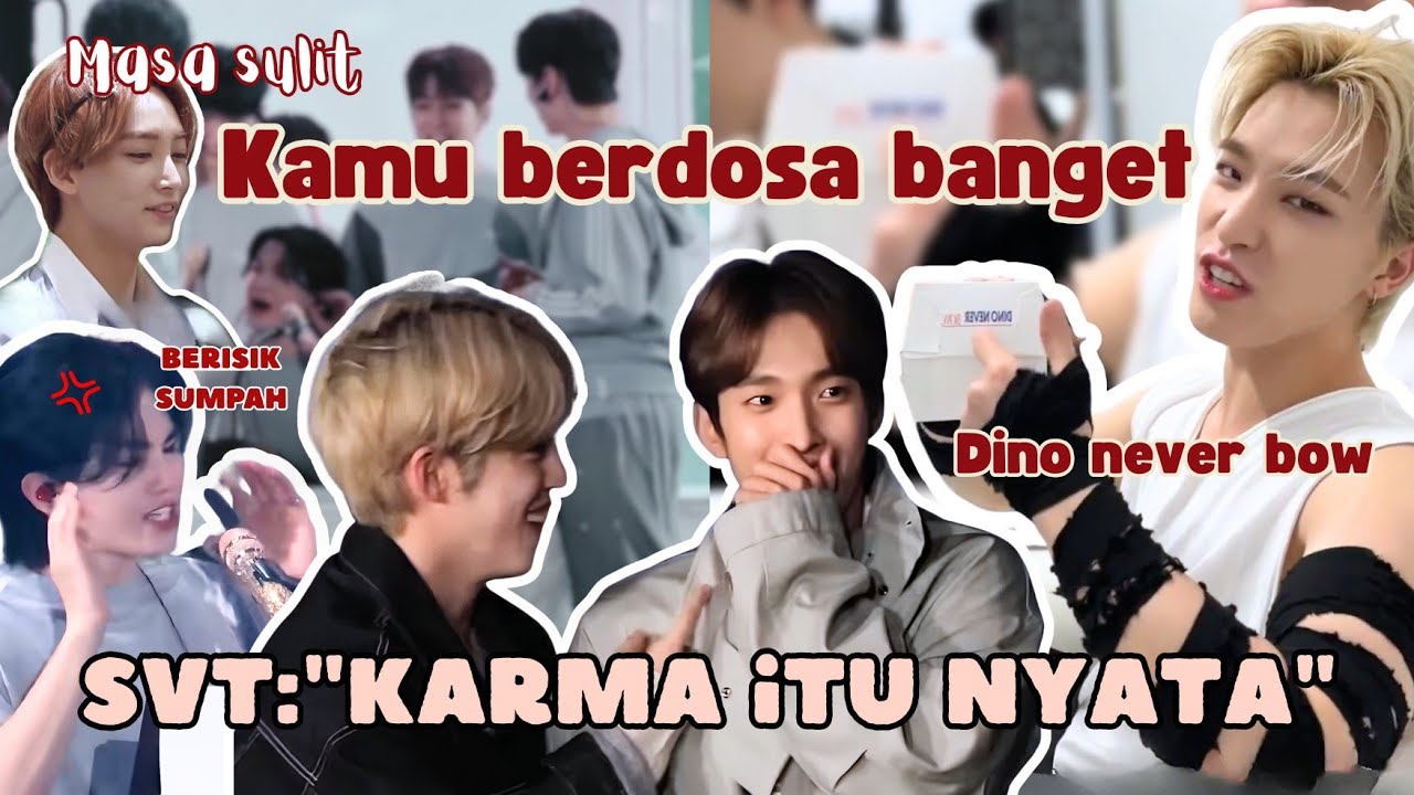 Karma Instan Dan Karma Lanjutan Seventeen🌎SVT: