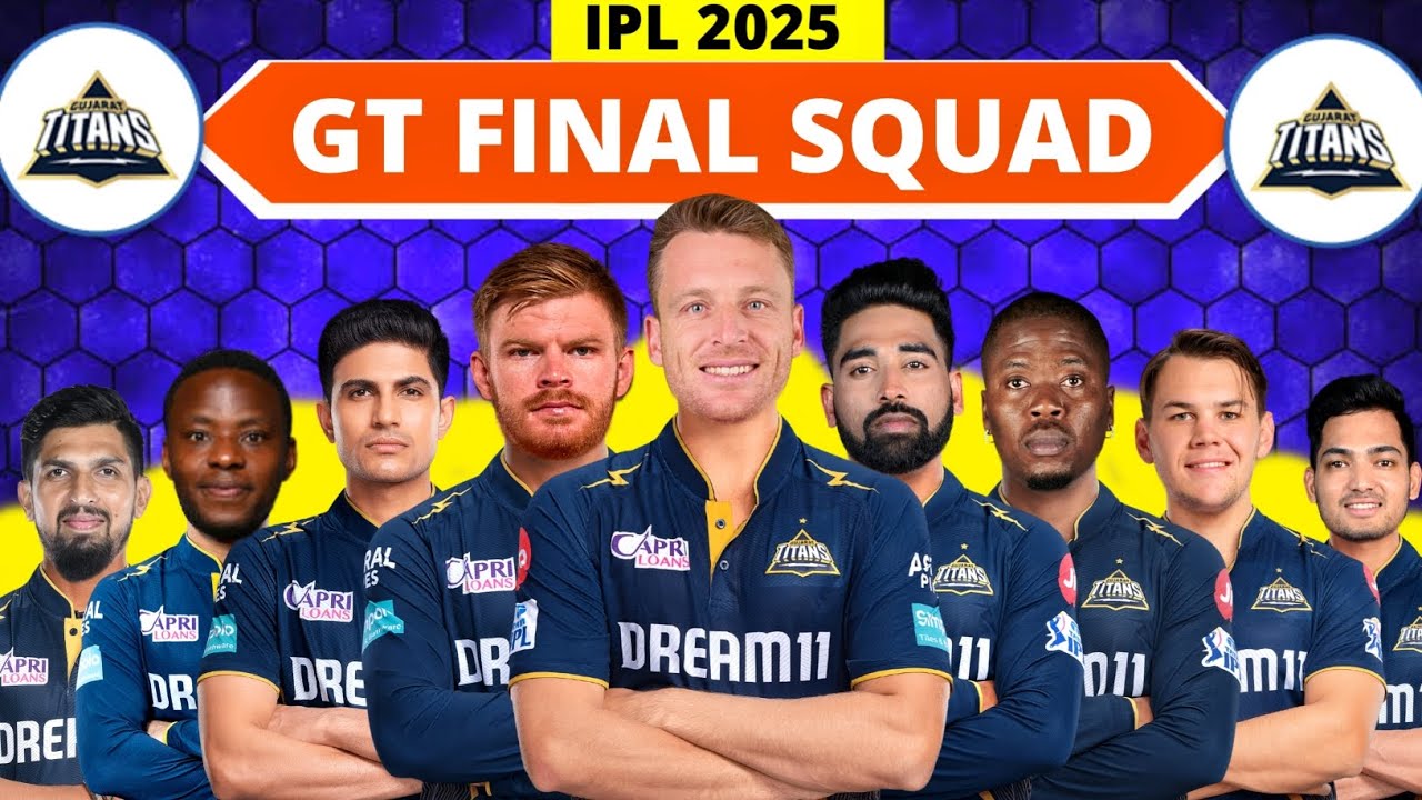 IPL 2025 - Gujarat Titans Full & Final Squad | GT Team 2025 Players List | Gujarat Titans 2025 Squad