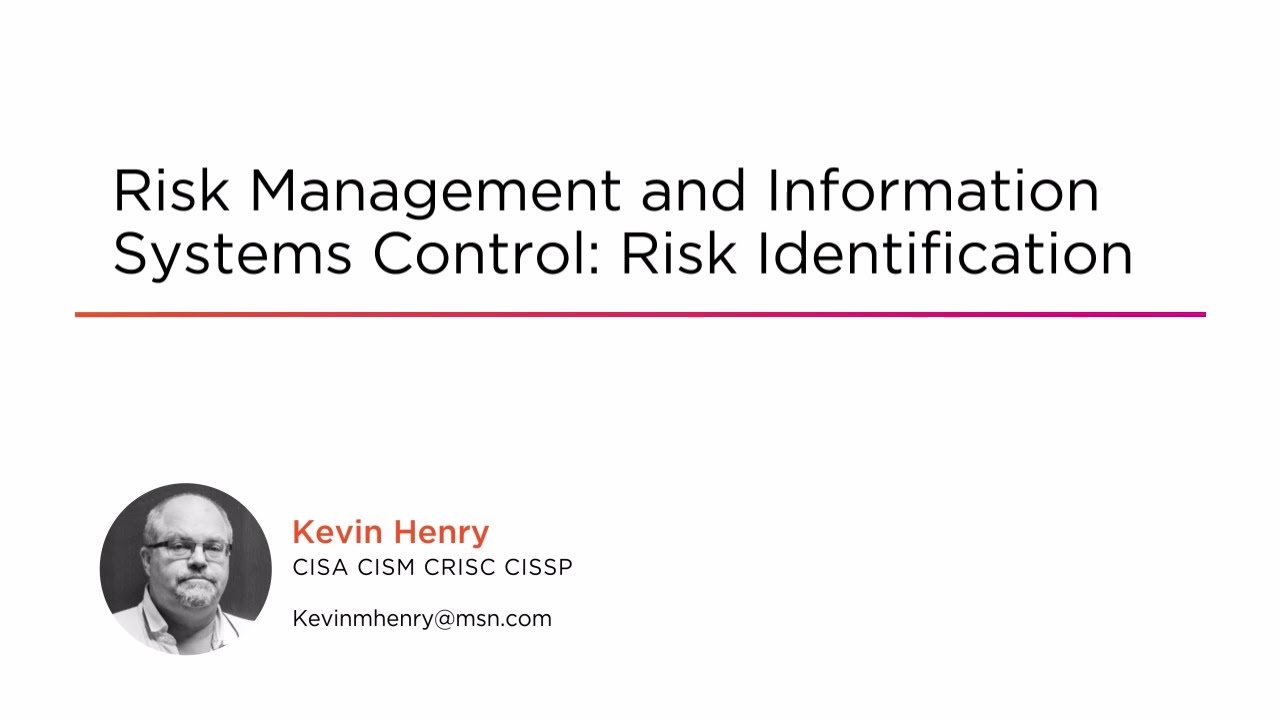 Course Preview: Risk Management and Information Systems Control: Risk Identification
