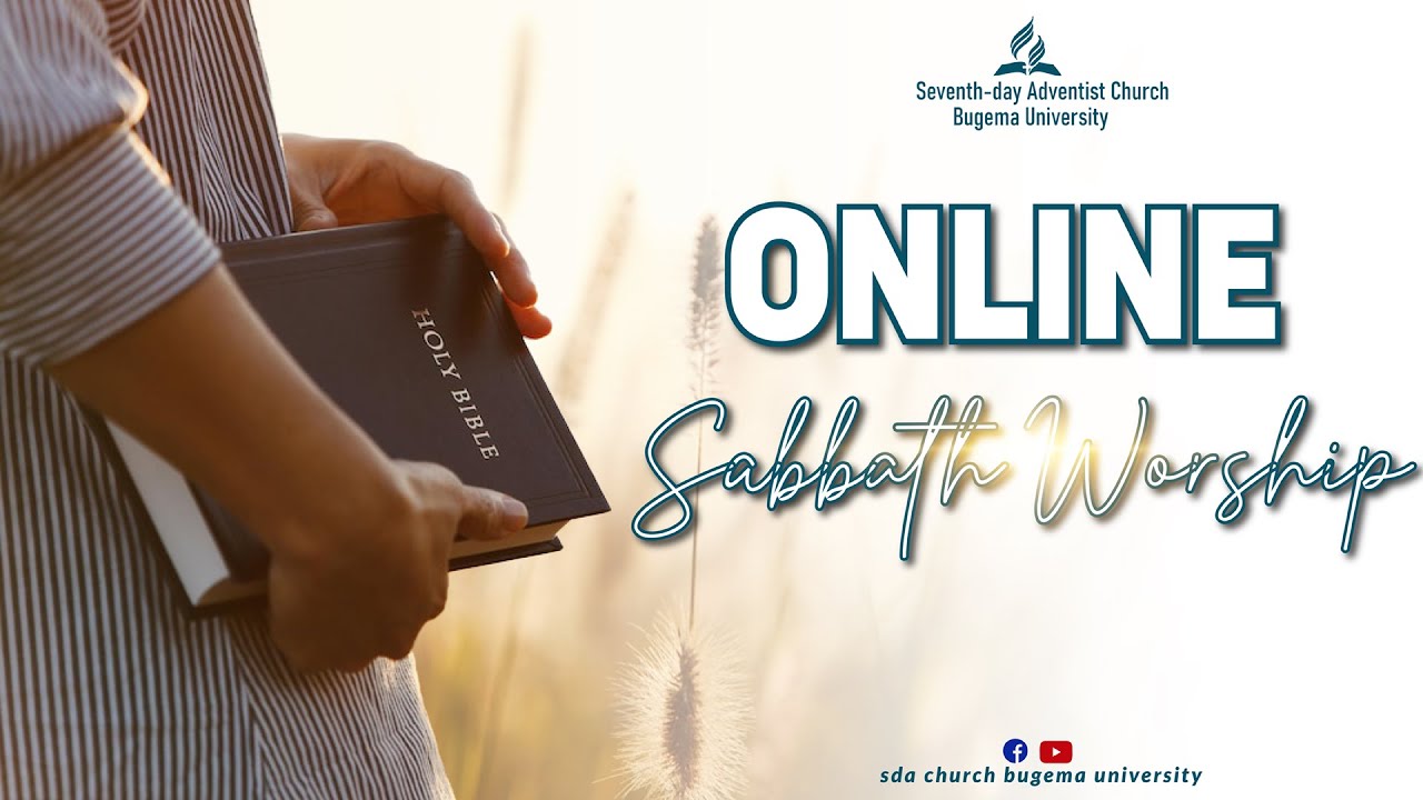 SABBATH WORSHIP || SDA CHURCH BUGEMA UNIVERSITY || 7th  FEBRUARY 2026.