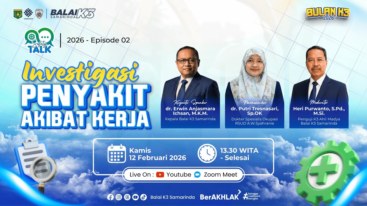 Safety Talk 2026: Episode 2 - Investigasi Penyakit Akibat Kerja