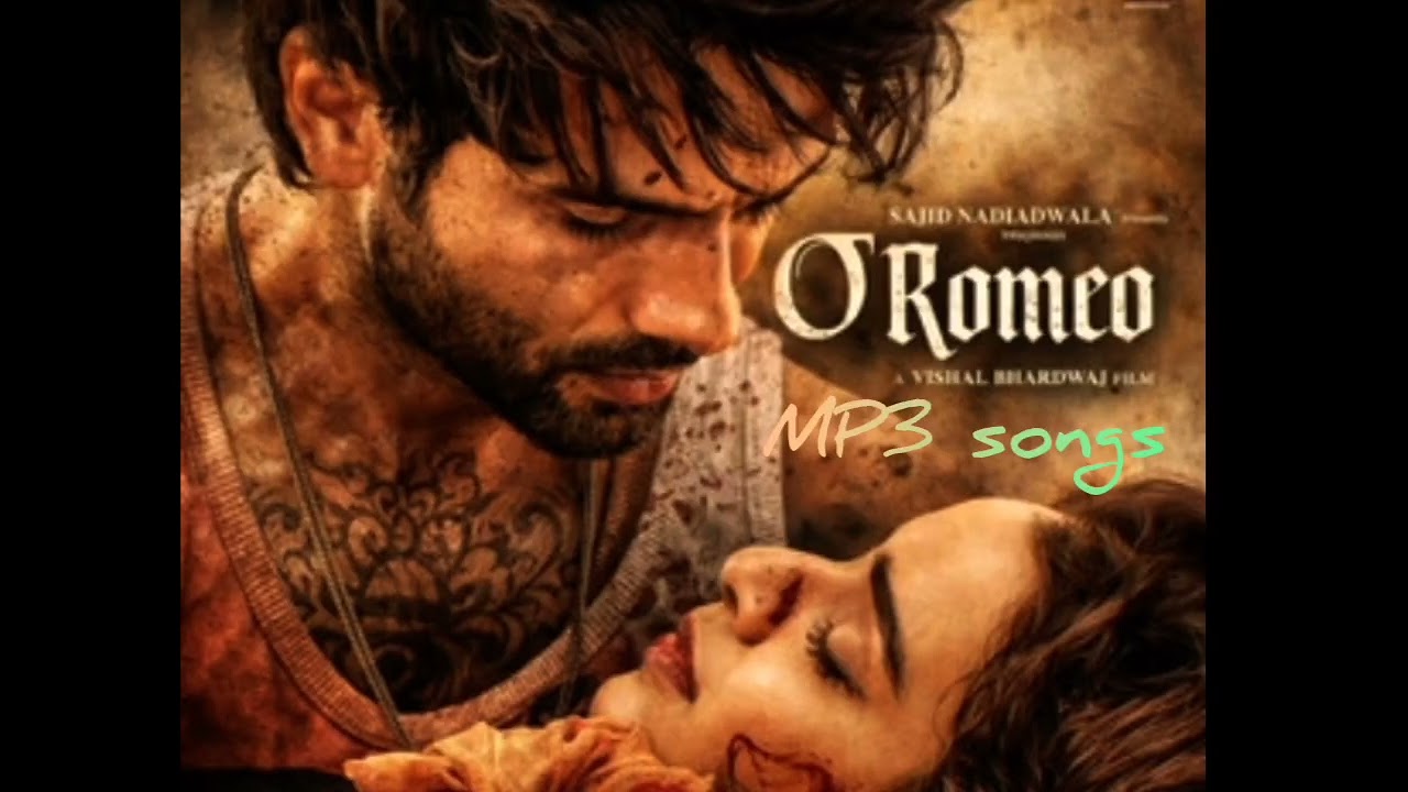 O'Romeo| Hum To Tere Hi Liye The|mp3  | Shahid K, Triptii D | Vishal Bhardwaj | Gulzar | Arijit