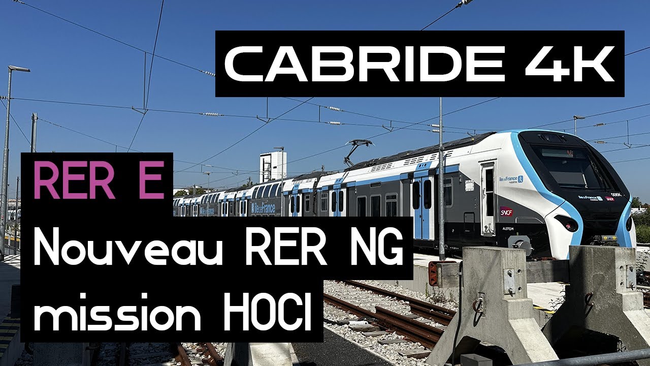 4Kᴴᴰᴿ60ᶠᵖˢ Cabride  sur le nouveau RER NG du RER E (Mission HOCI)