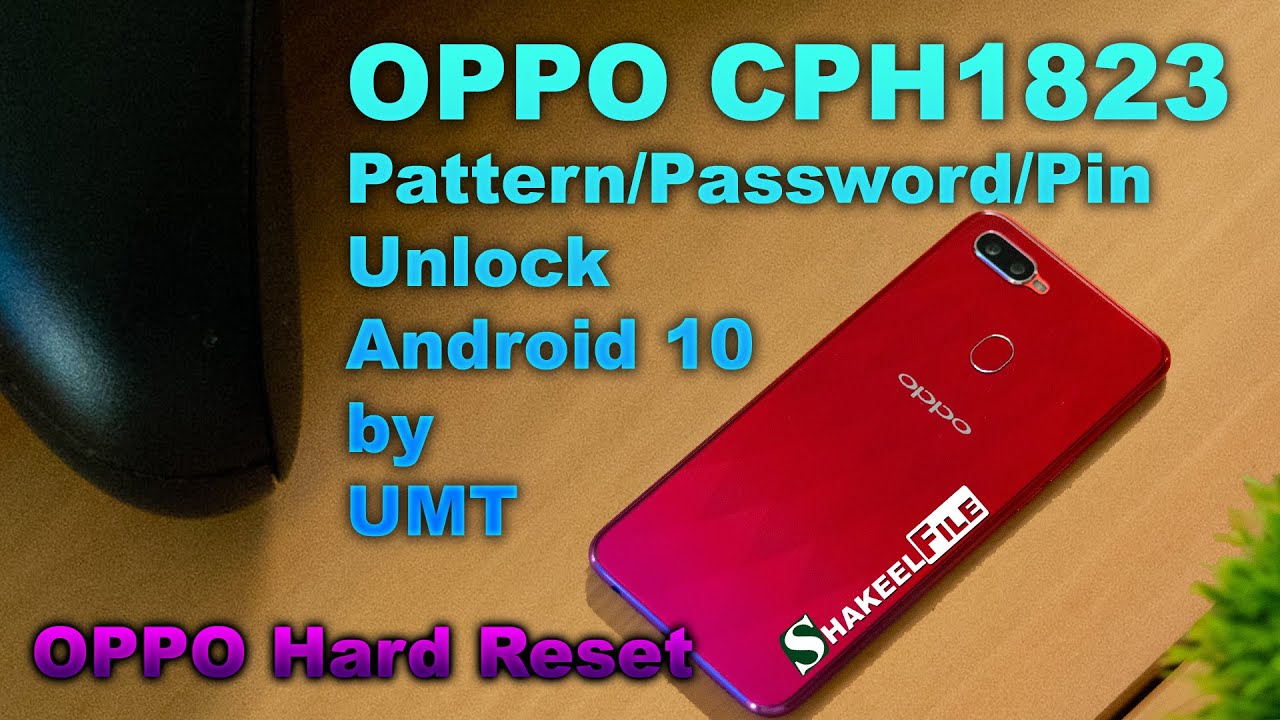 OPPO F9 (CPH1823) Hard Reset/Pattern/Password/Pin Unlock Android 10 By UMT | #shakeelfile