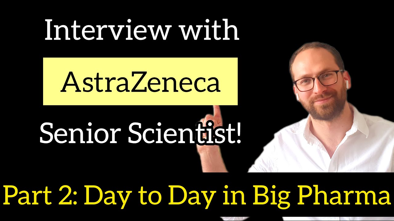 Senior Scientist at AstraZeneca: Part 2. Day to Day Life in Big Pharma