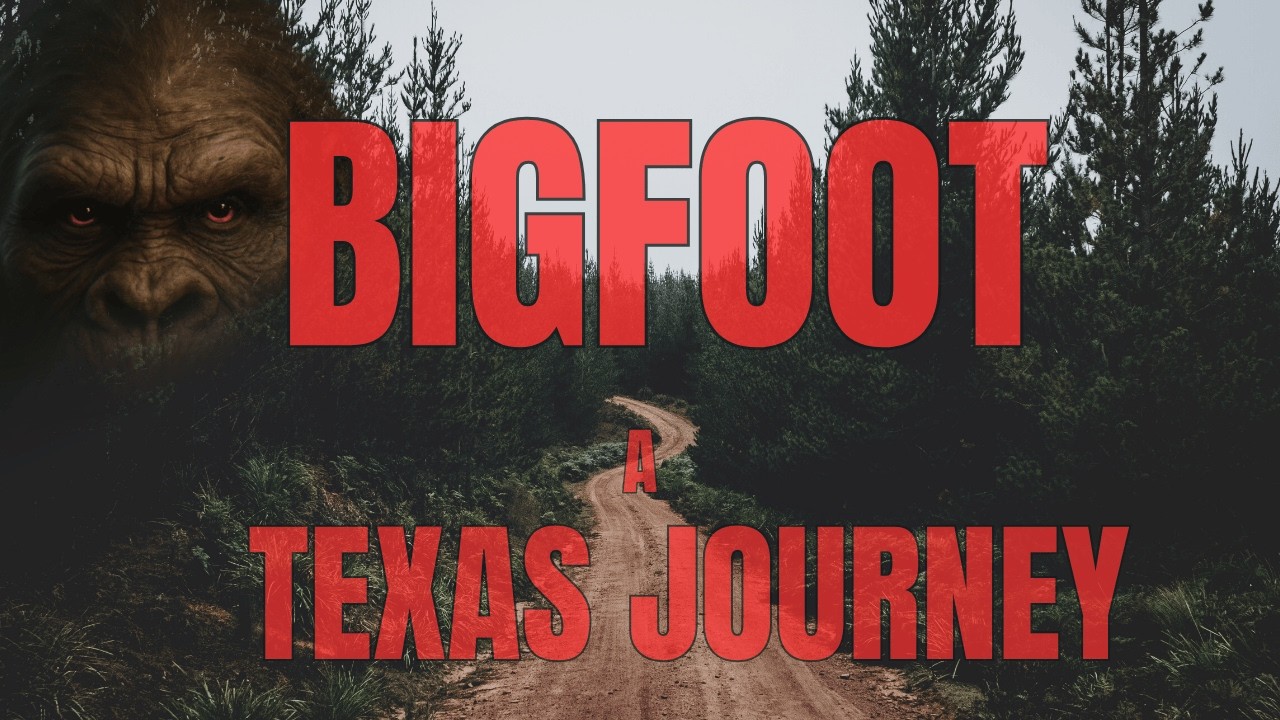 Bigfoot in East Texas: Secrets of Sam Houston Forest