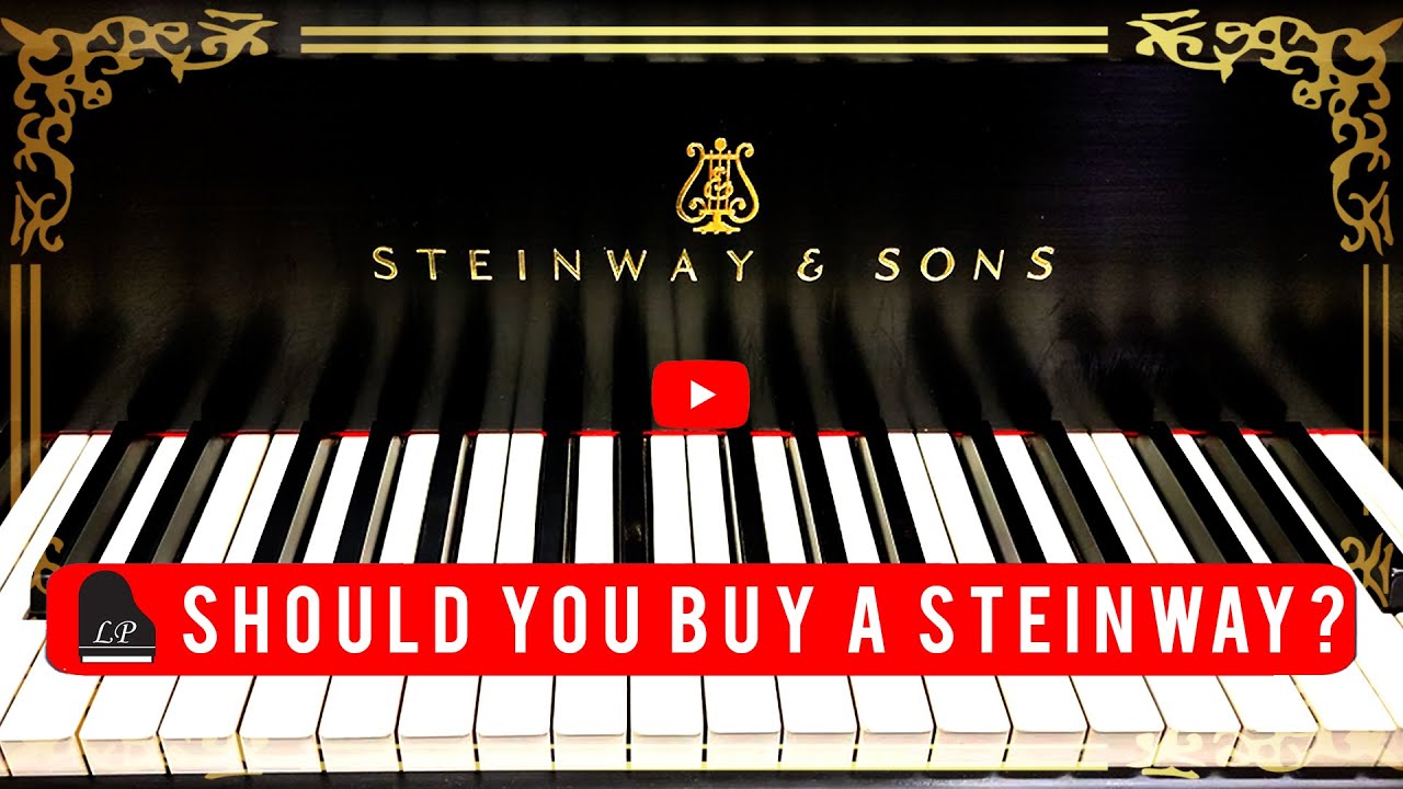 Should You Buy a Steinway Piano?
