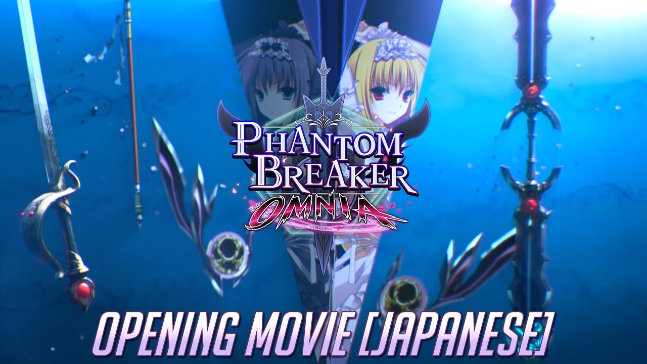 Phantom Breaker: Omnia | Opening Movie (Japanese)