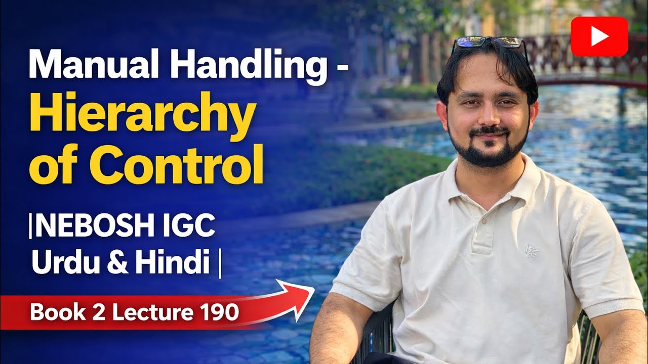 Manual Handling - Hierarchy of Control | NEBOSH IGC Urdu & Hindi | Book 2 Lecture 190