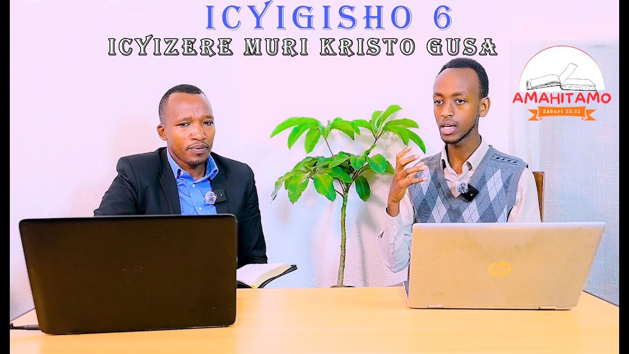 ICYIGISHO CYA 6 -  KUWA GATANU:IKINTU KIMWE GUSA-KUMENYA KRISTO
