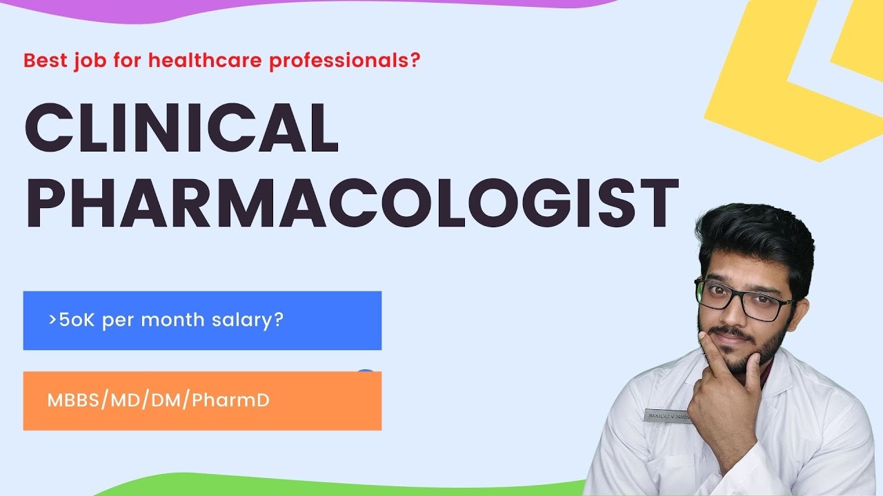 Clinical Pharmacologist Job for MBBS/MD/PharmD | Best Job? minimum 50K per month salary as fresher?