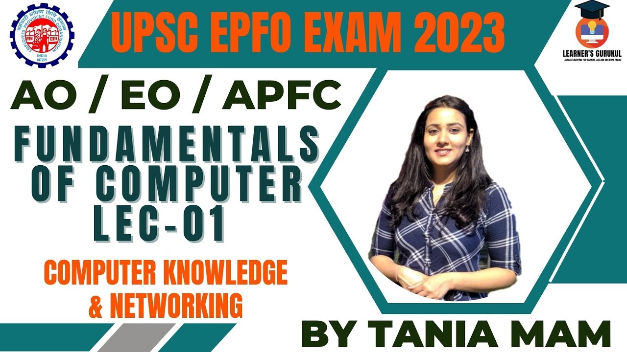 FUNDAMENTAL OF COMPUTER || LEC-01 || COMPUTER KNOWLEDGE & NETWORKING ||BY TANIA MAM #epfo #upsc #ssc