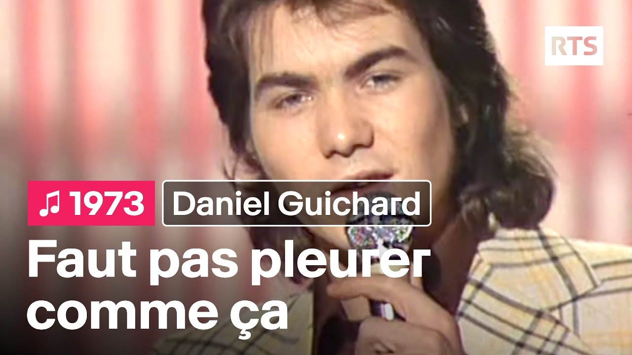 Daniel Guichard -  Faut pas pleurer comme ça (1973)