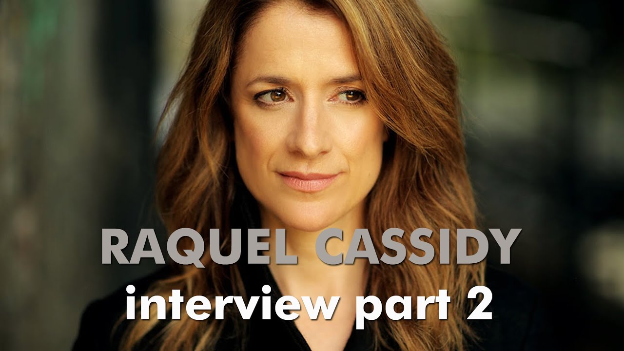 Raquel Cassidy interview (part 2)