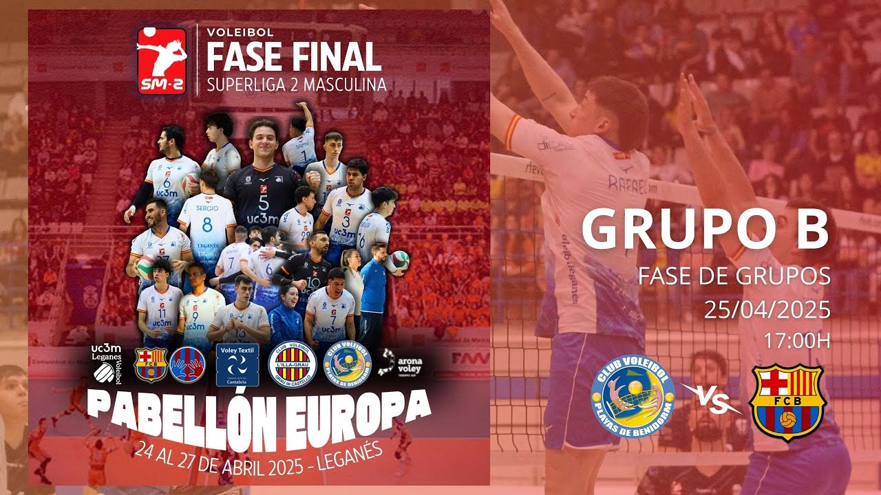 Fase Final de Superliga Masculina 2 | Grupo B 🏐💪🏽 Servigroup Playas de Benidorm - Barça Voleibol