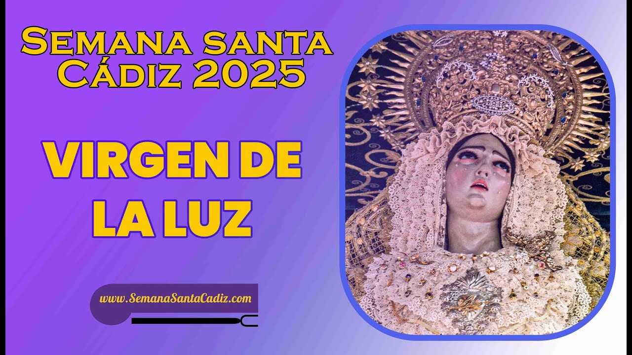 |4K| VIRGEN DE LA LUZ DE LAS AGUAS 2025 | Semana Santa de Cádiz