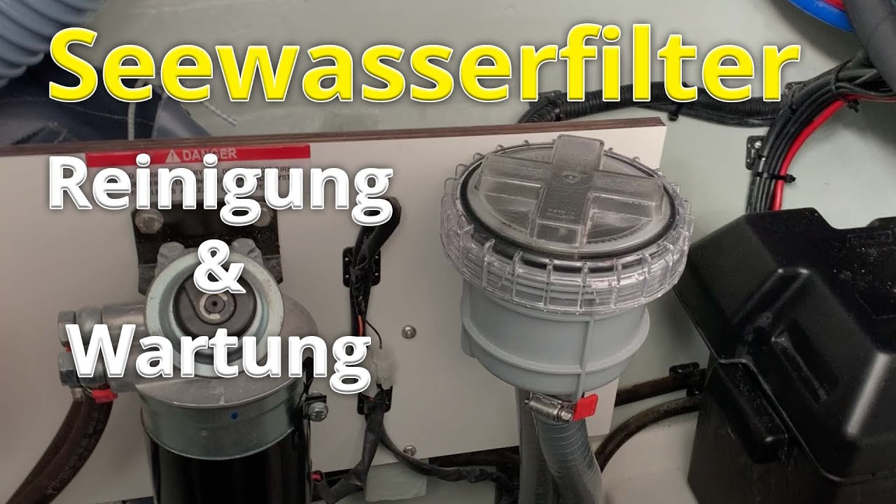 Seewasserfilter - Reinigung & Wartung
