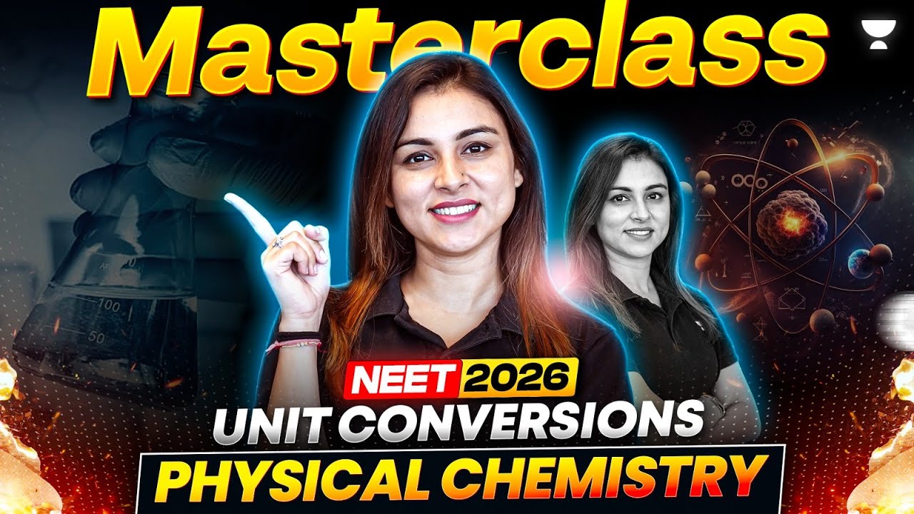 Unit Conversions | Masterclass | Physical Chemistry | NEET 2026 | Anushka Choudhary
