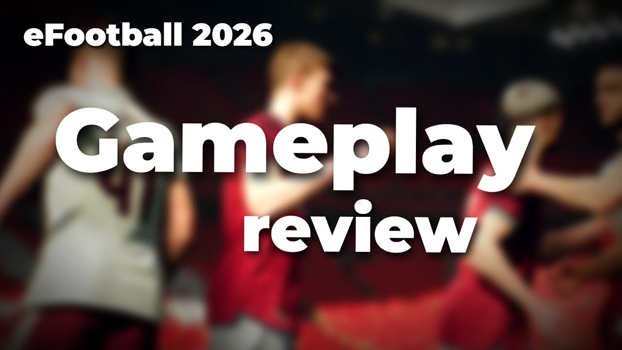 eFootball 2026 - Le meilleur gameplay depuis longtemps ? 🧐​