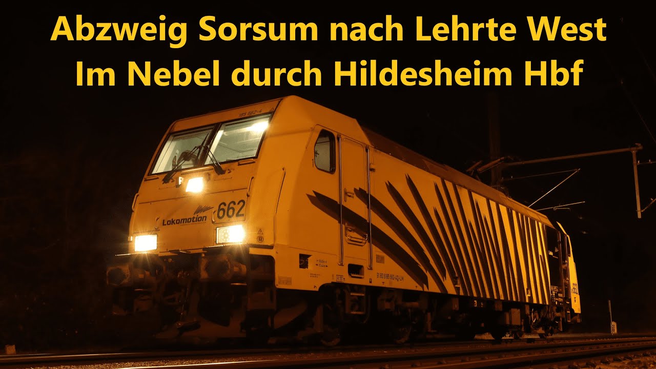 Nachtfahrt, Führerstandsmitfahrt von Sorsum nach Lehrte West - Im Nebel durch Hildesheim Hbf