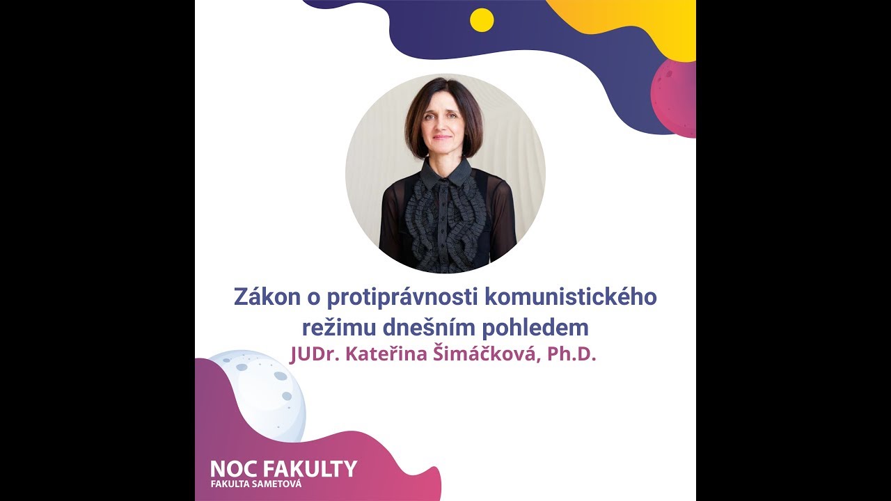 Noc fakulty 2019: Zákon o protiprávnosti komunistického režimu dnešním pohledem