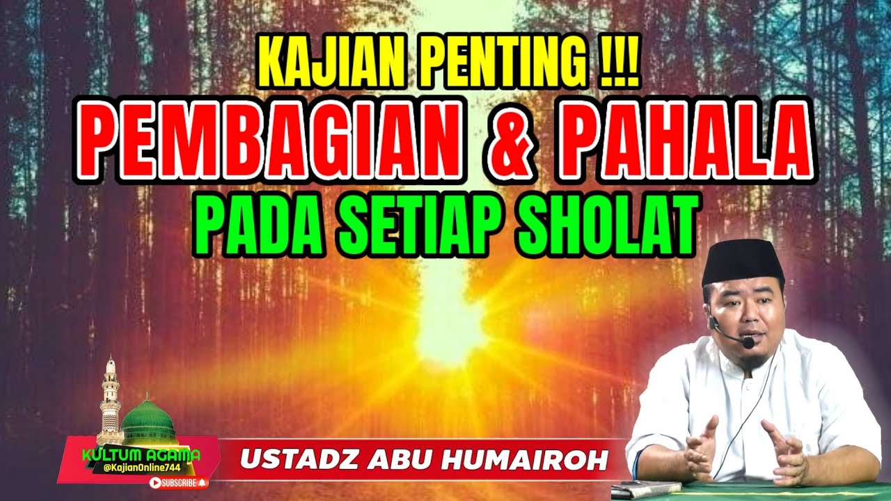 KAJIAN PENTING MUSLIM ! PEMBAGIAN DAN PAHALA PADA SETIAP SHOLAT @KajianOnline744 UST ABU HUMAIROH 