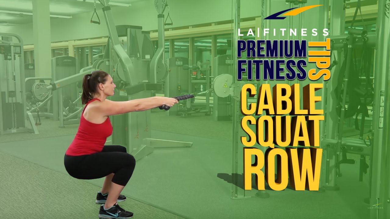 How to do a cable squat row - LA Fitness - Workout Tip