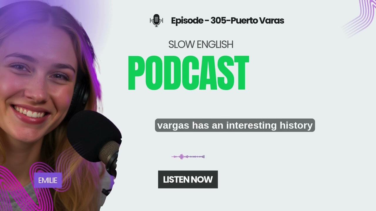Slow English Podcast #305 Puerto Varas - Chile