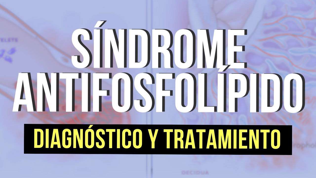 Síndrome Antifosfolípido🩸| Diagnóstico y Tratamiento (Parte 3)🤰