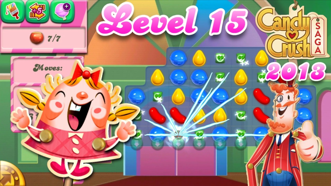 Level 15 - 2013 OG Candy Crush Saga