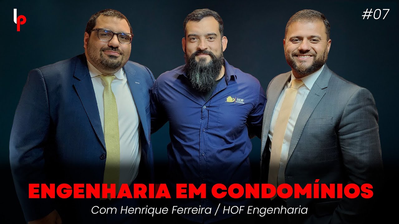 Engenharia em Condomínios: Reformas, Documentação e Acompanhamento Técnico | LP Talks #7