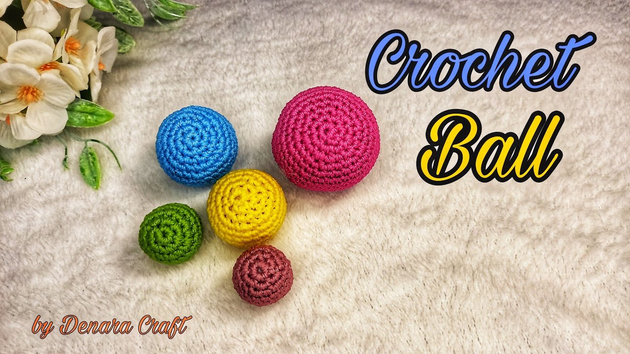Cara Membuat Bola Rajut / How to crochet a ball