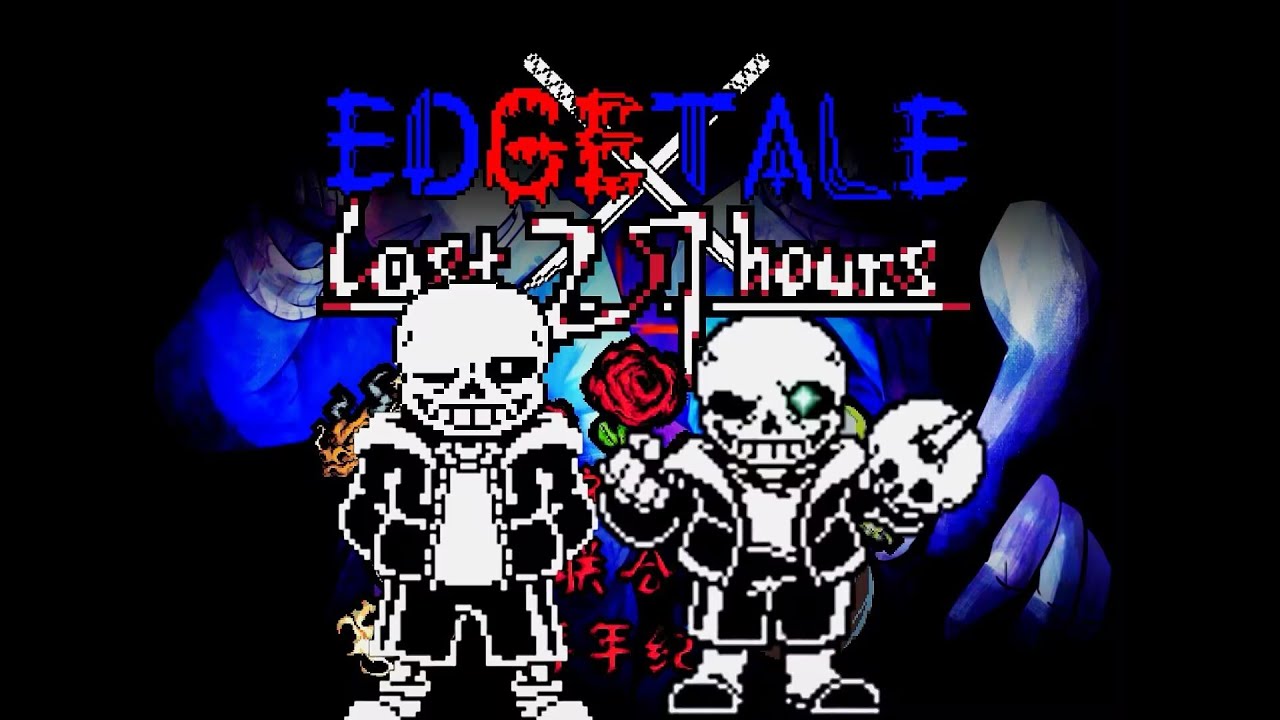Edgetale X Last 27 Hours