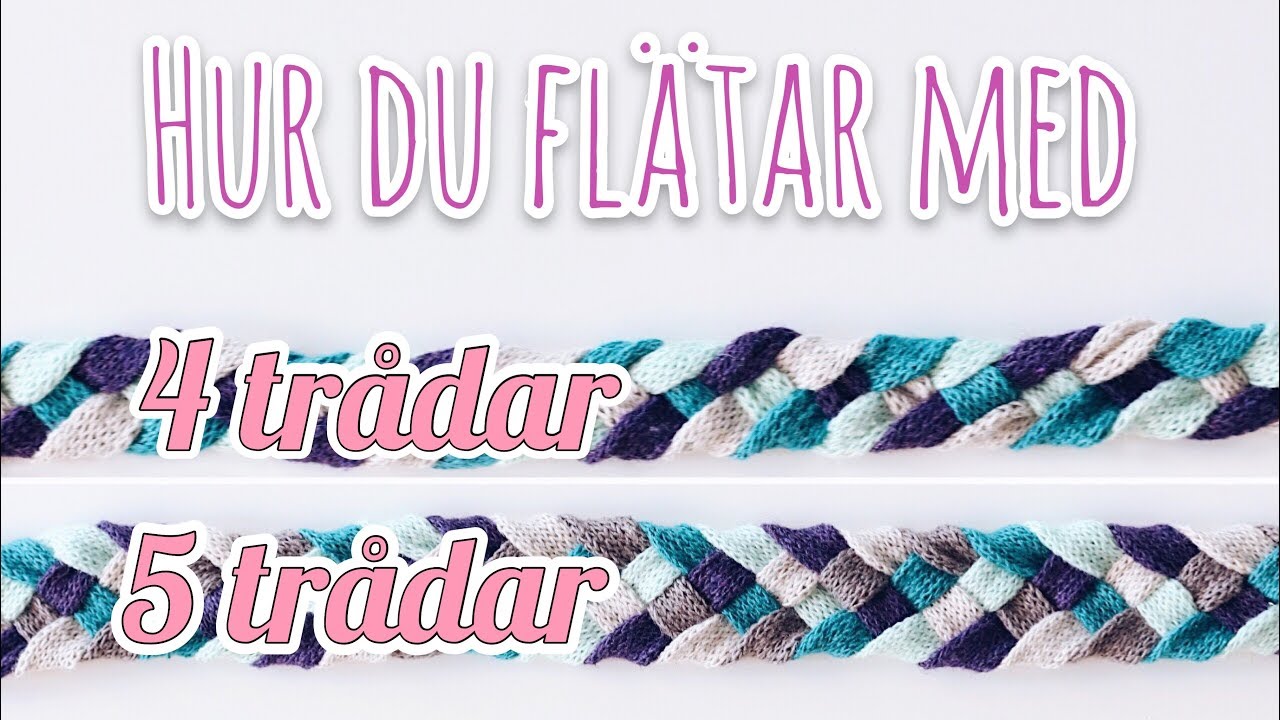 Fläta med 4 och 5 trådar