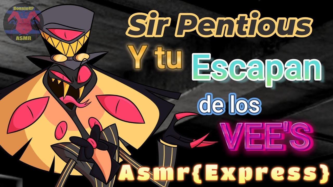 Sir Pentious y TU Atrapados en el SÓTANO de los VEE's | ASMR Roleplay Hazbin Hotel