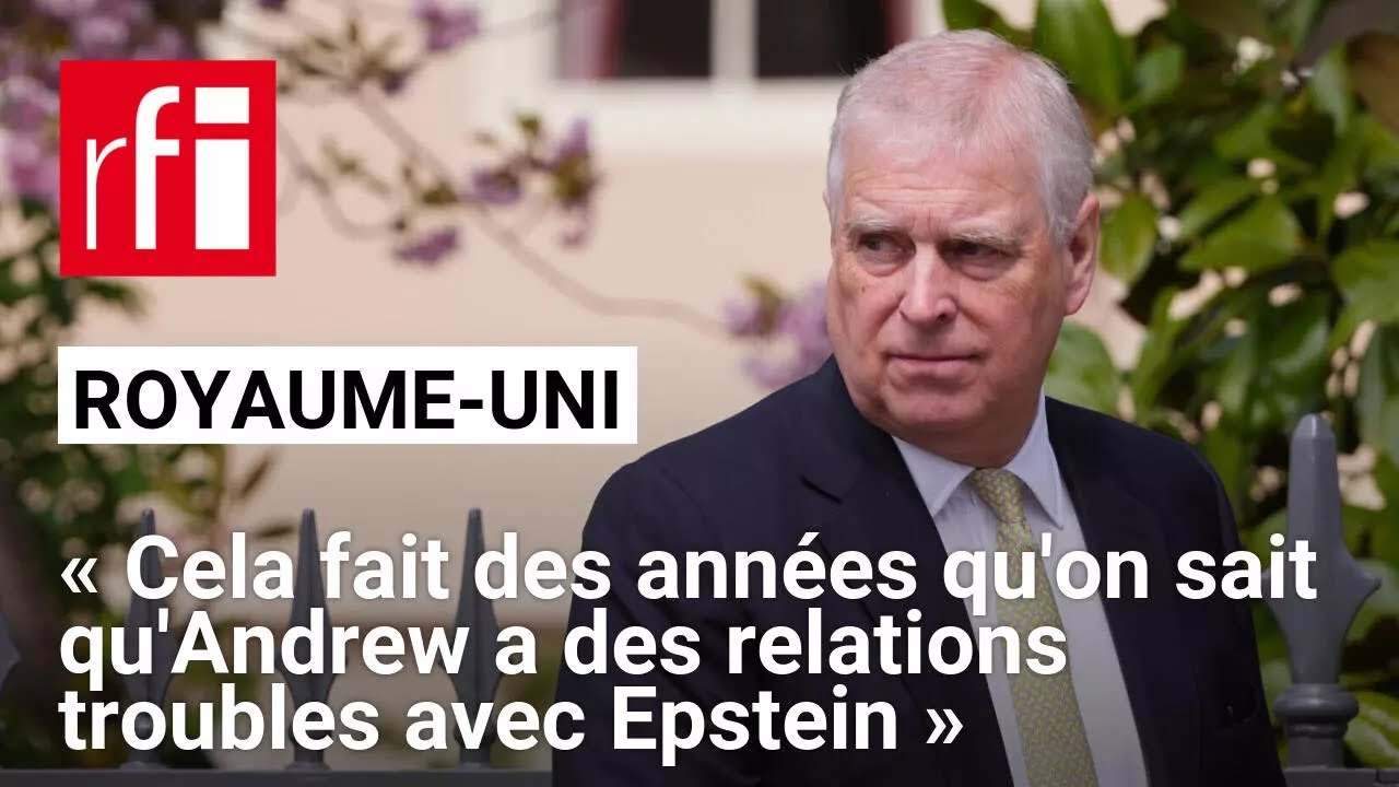 Arrestation de l'ex-prince : les relations troubles d'Andrew avec Epstein connues depuis des années