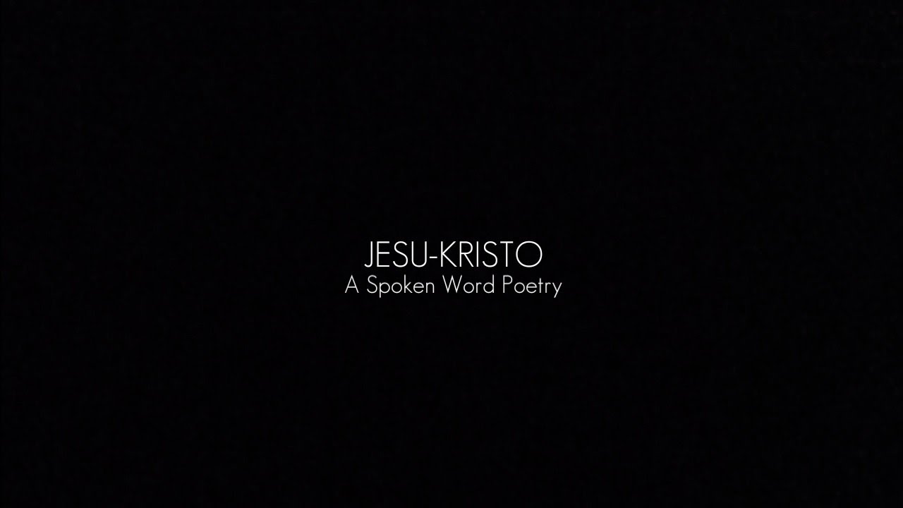 JESU-KRISTO | A spoken word poetry