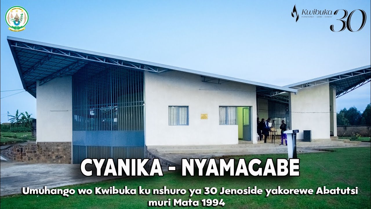 Live🔴: KWIBUKA KU NSHURO YA 30 JENOSIDE YAKOREWE ABATUTSI MU 1994  Cyanika - Nyamagabe