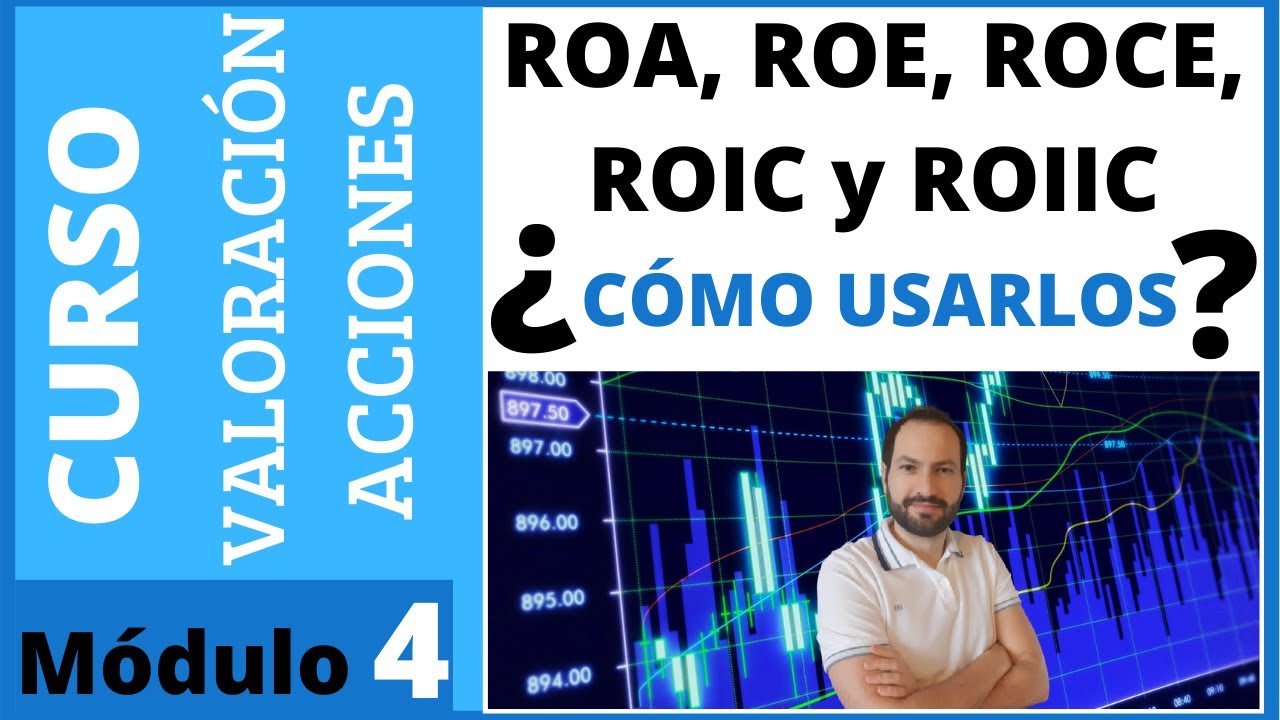 4️⃣ &iquest;Qu&eacute; es el ROA, ROE, ROCE, ROIC y ROIIC y cu&aacute;l es MEJOR? 🟢 Curso de valoraci&oacute;n #4