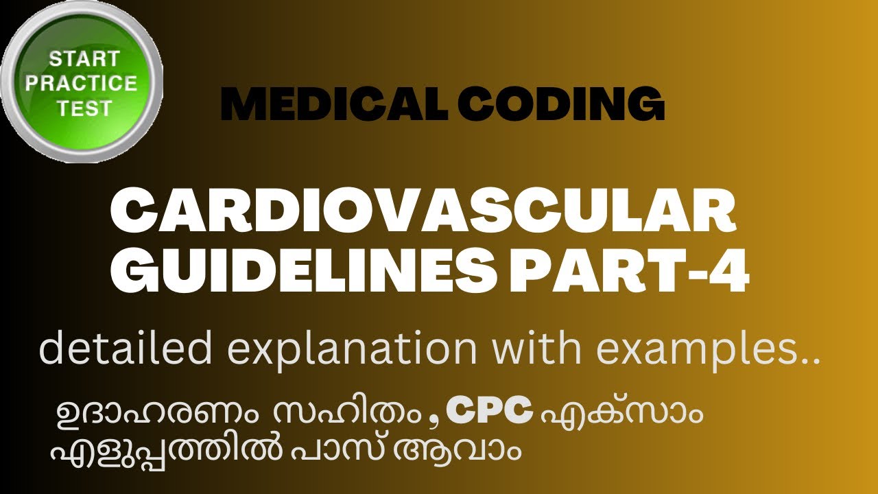 CARDIOVASCULAR SYSTEM GUIDELINES AND PRACTICE QUESTIONS PART-4 || MEDICAL CODING