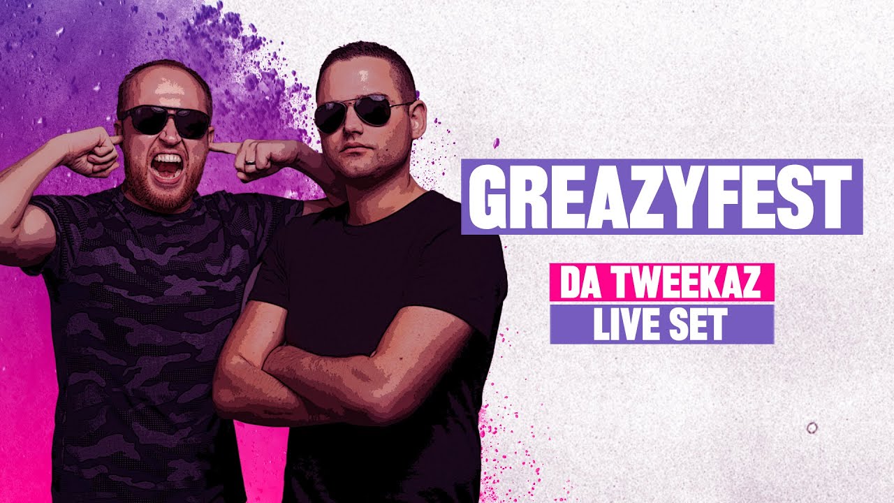 Da Tweekaz @ GREAZYFEST 2021