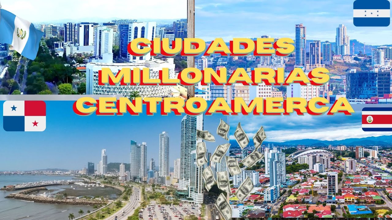 Ciudades mas ricas y desarrolladas de centroamerica