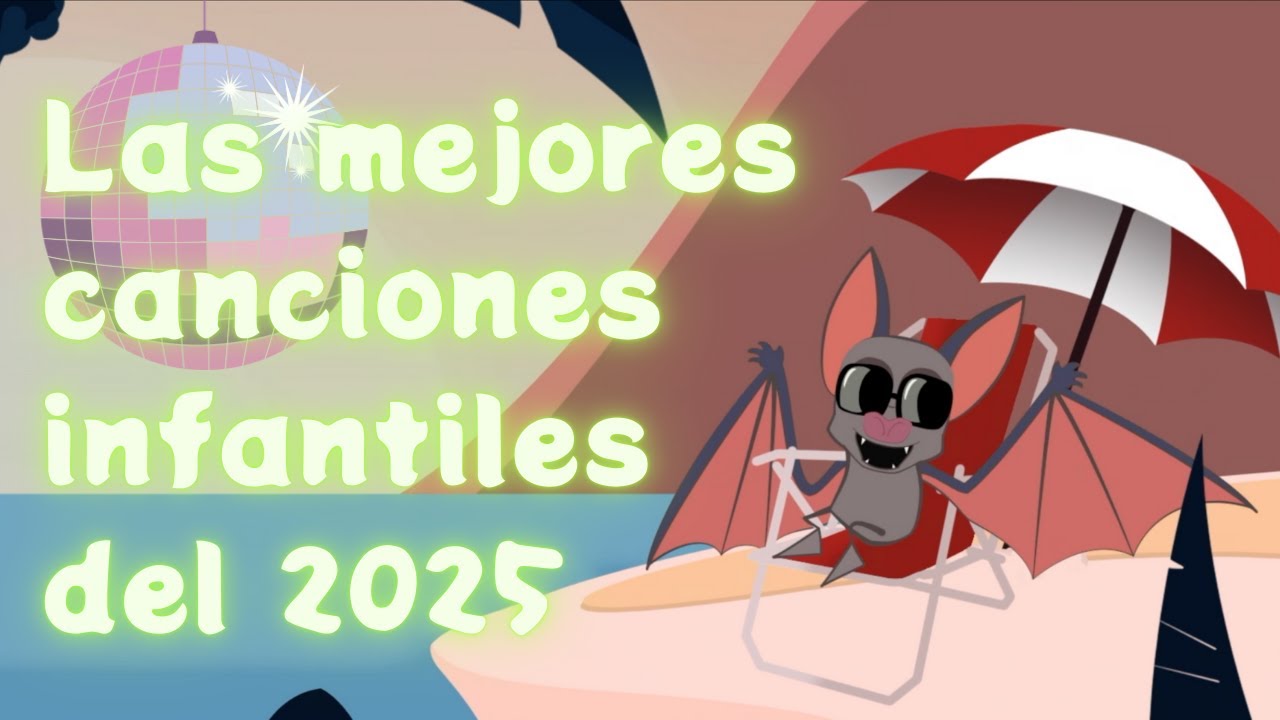 A cantar! -  LAS MEJORES CANCIONES INFANTILES DEL 2025🎵