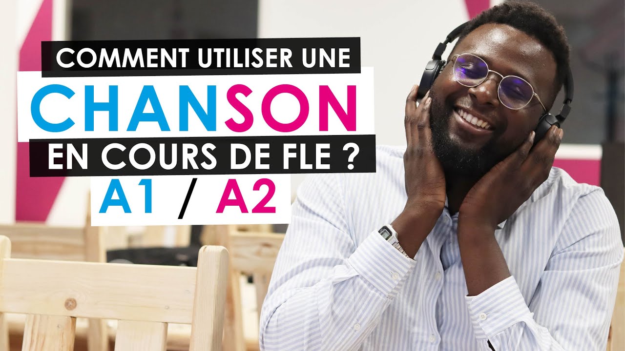 Chanson pour le FLE. Comment les exploiter pour un cours de débutant ?