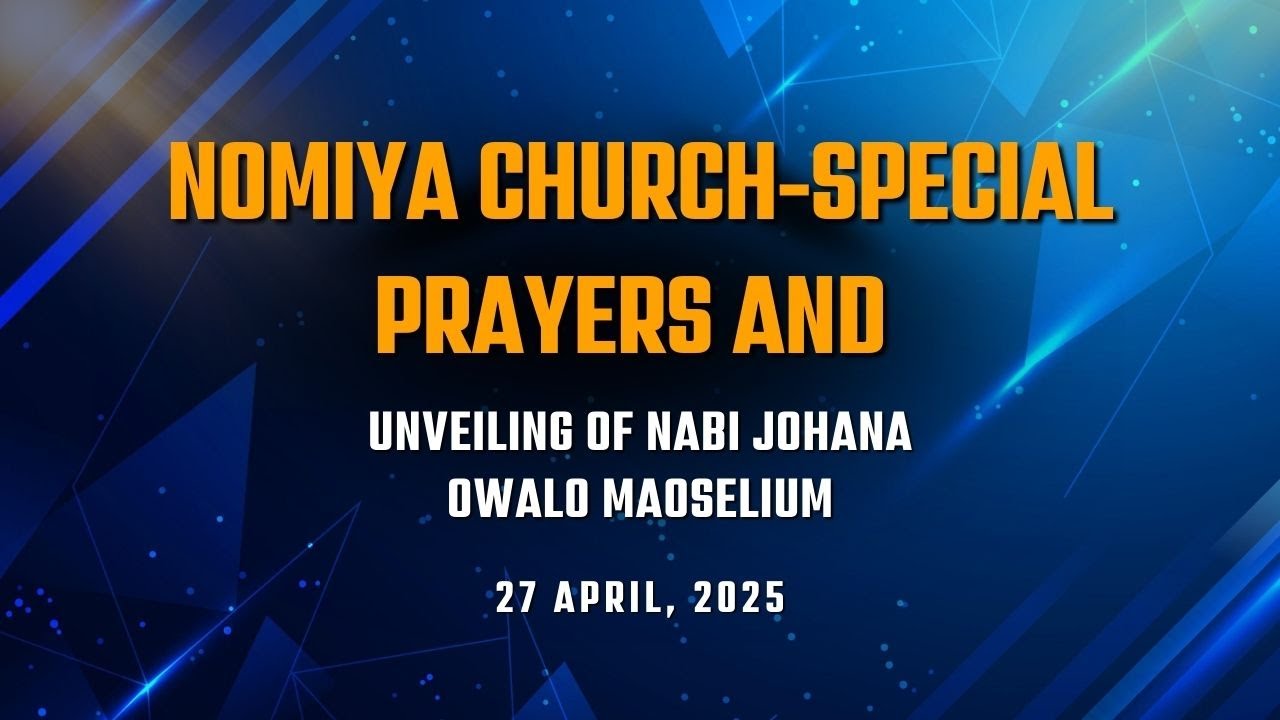 Nomiya Church-Special prayers and unveiling of Nabi Johana Owalo Mausoleum