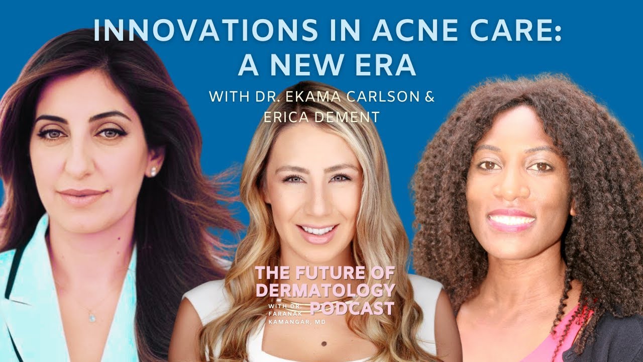 Episode 97: Innovations in Acne Care: A New Era | The Future of Dermatology Podcast